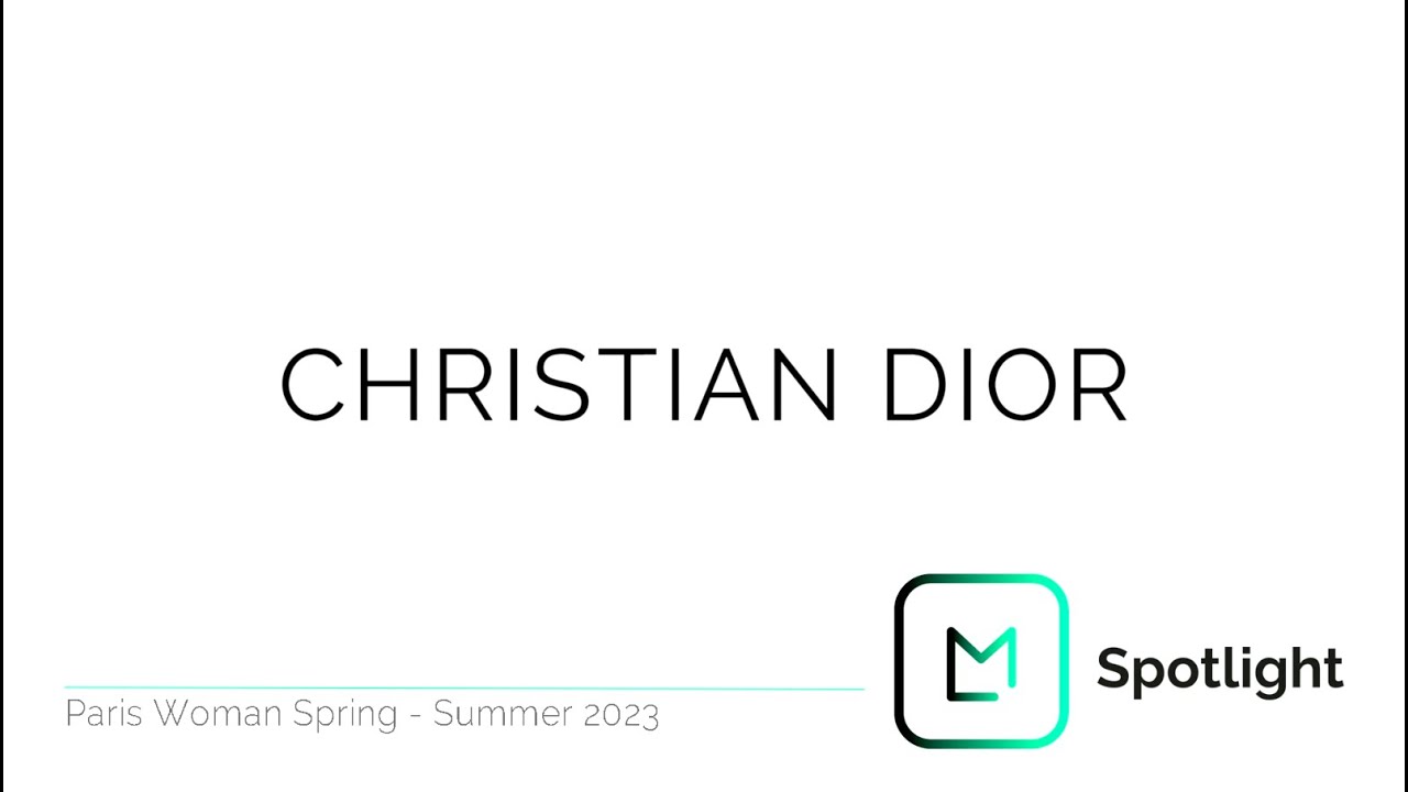 Christian Dior | Paris Fashion Week | SS23 | Launchmetrics Spotlight