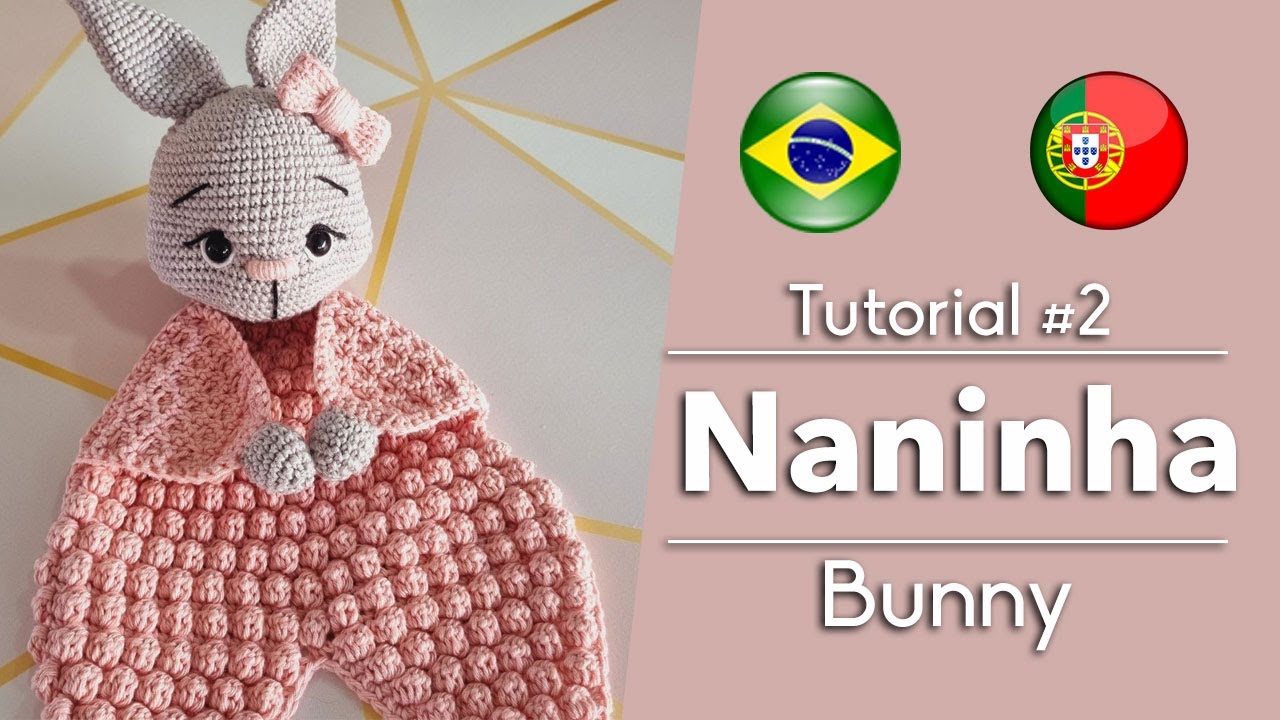 Naninha Bunny | Tutorial Amigurumi Parte 2