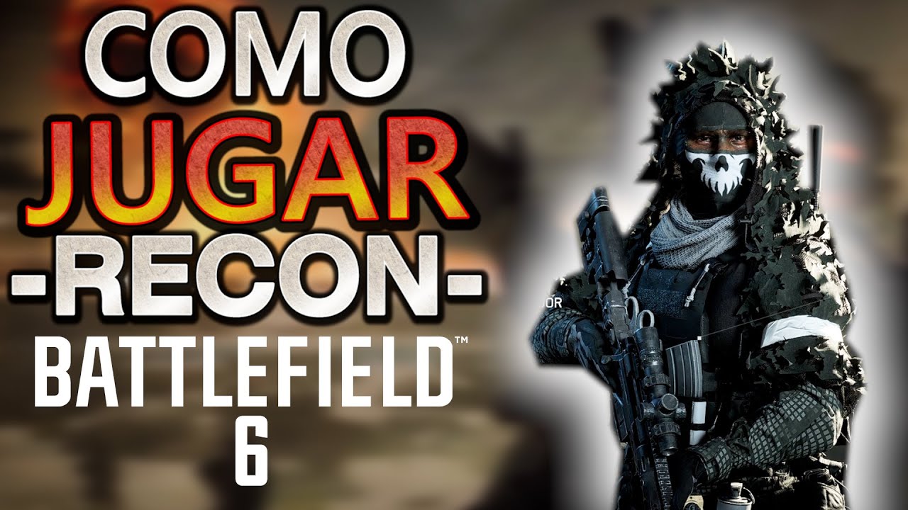 Guía para novatos: Recon (Francotirador) en Battlefield 6