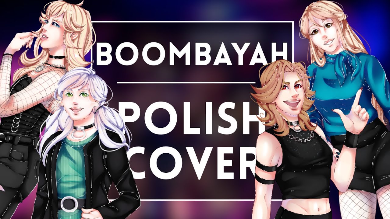 ◄ BLACKPINK &mdash; BOOMBAYAH (Polish cover)