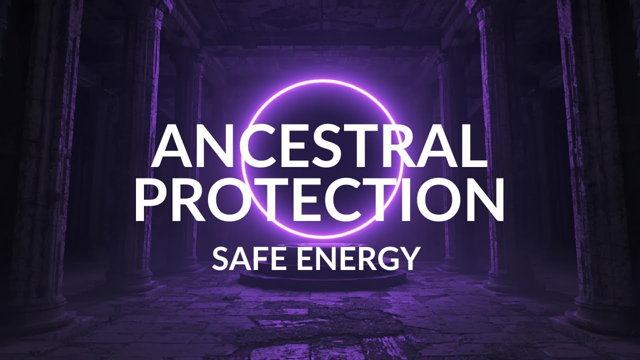 ANCESTRAL PROTECTION - Guided Meditation (Safe Energy + Calm Boundaries)