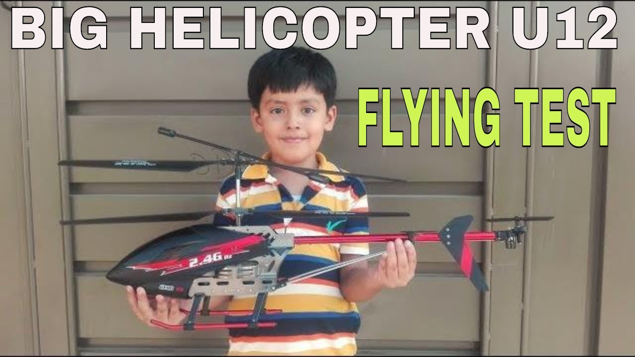 U12 RC Helicopter Flying Test And Review | Best RC Helicopter Big Size unboxing