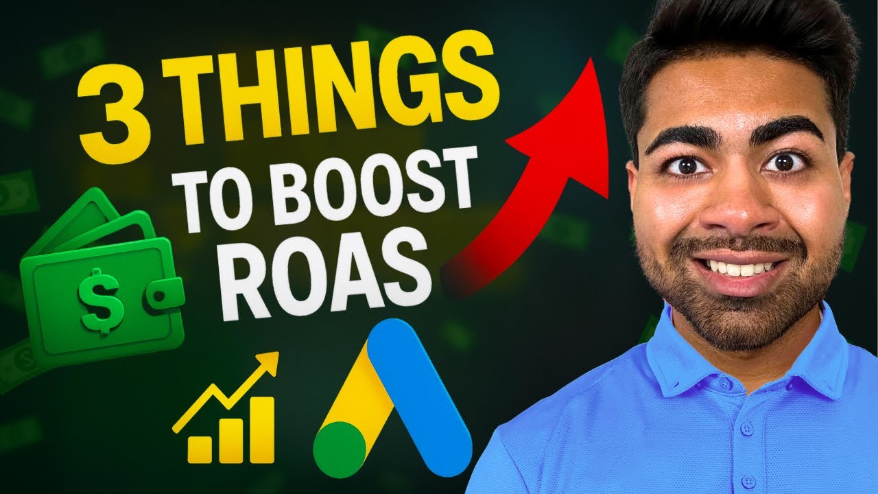 Do These 3 Things To Increase Your ROAS FAST With Google Ads