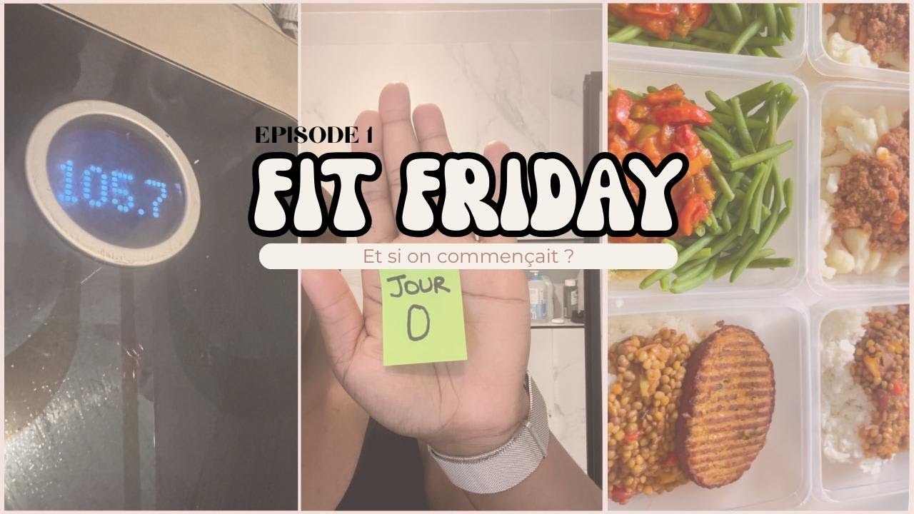 FITFRIDAY EP1 | ET SI ON COMMENCAIT ?
