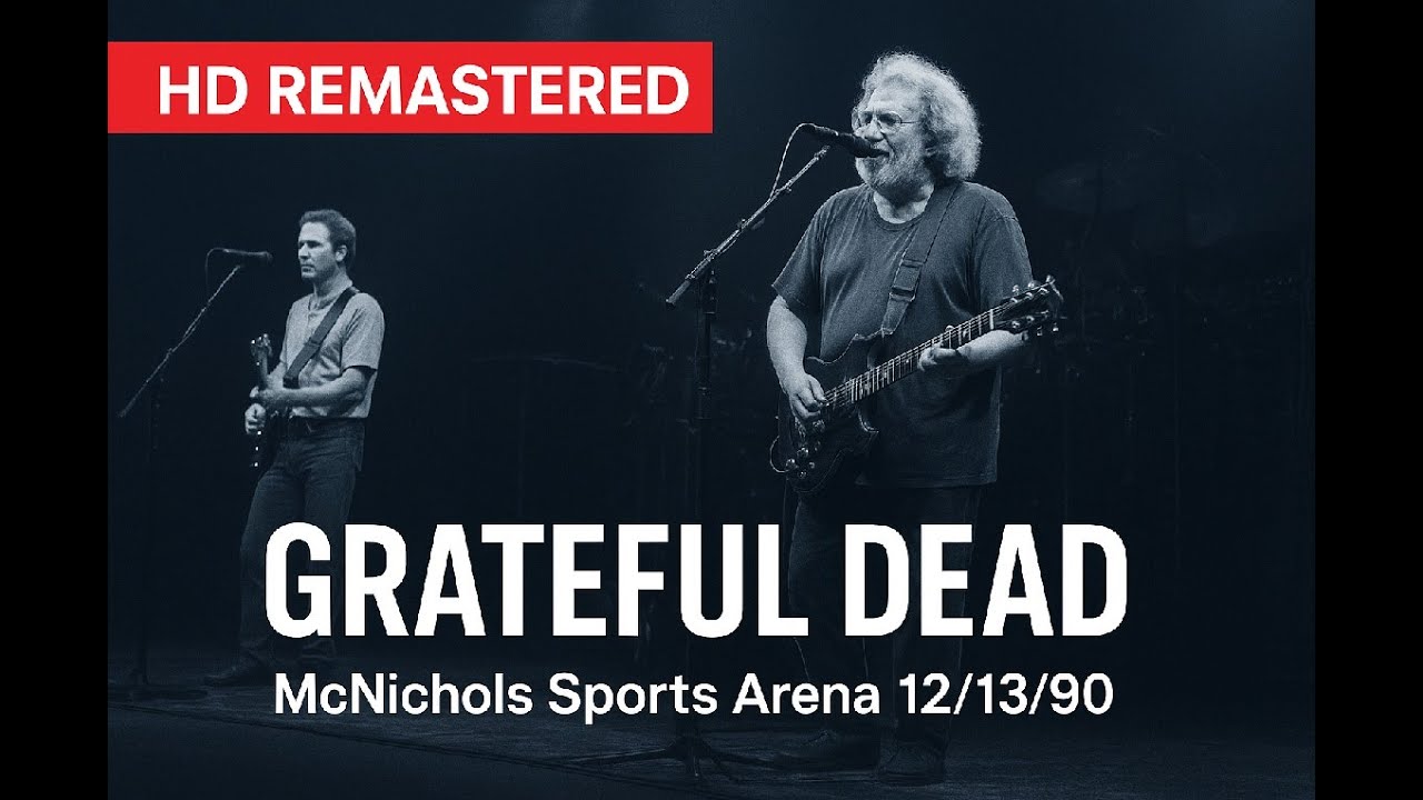 Grateful Dead – December 13,1990 - Denver, CO - [Full Show | HD Remaster | Upgraded Audio]