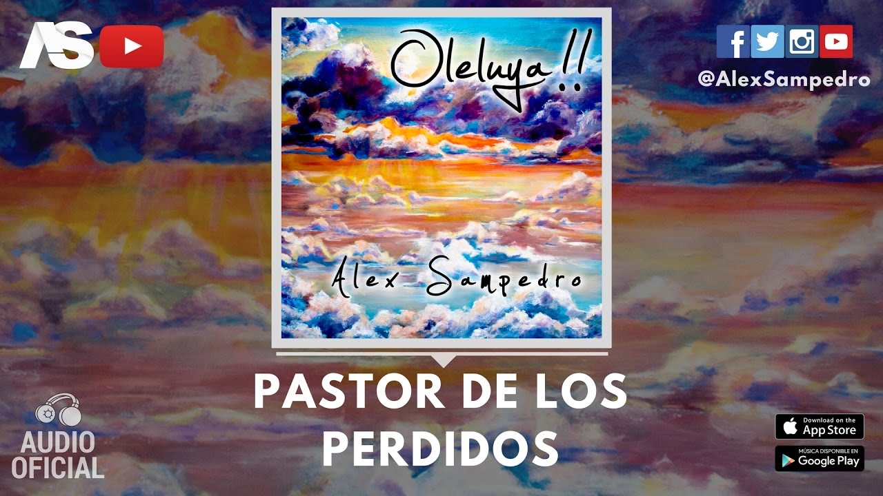 Alex Sampedro - Pastor de los perdidos