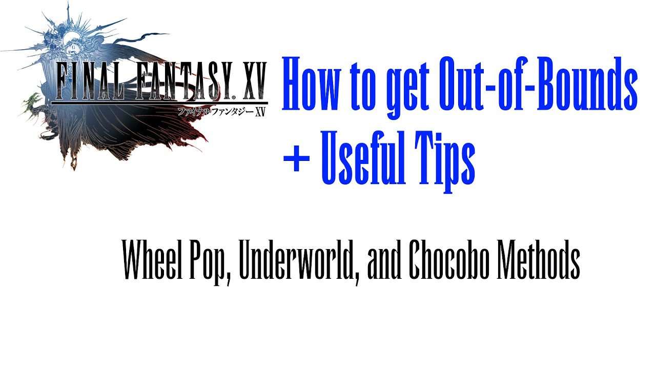 FFXV How to Get Out of Bounds
