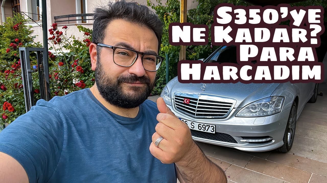 S350'ye Ne Kadar Para Harcadım?