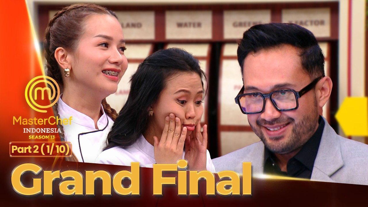 KAGET! Tantangan Kali Ini Cukup Sulit | Grand Final Part 2 (1/10) | MASTERCHEF INDONESIA SEASON 13