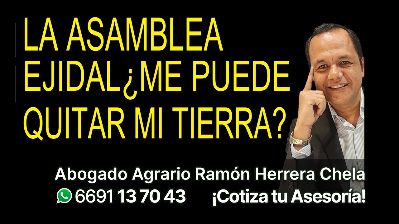 ¿puede quitarme tierra la asamblea ejidal? ¿por qué motivos?