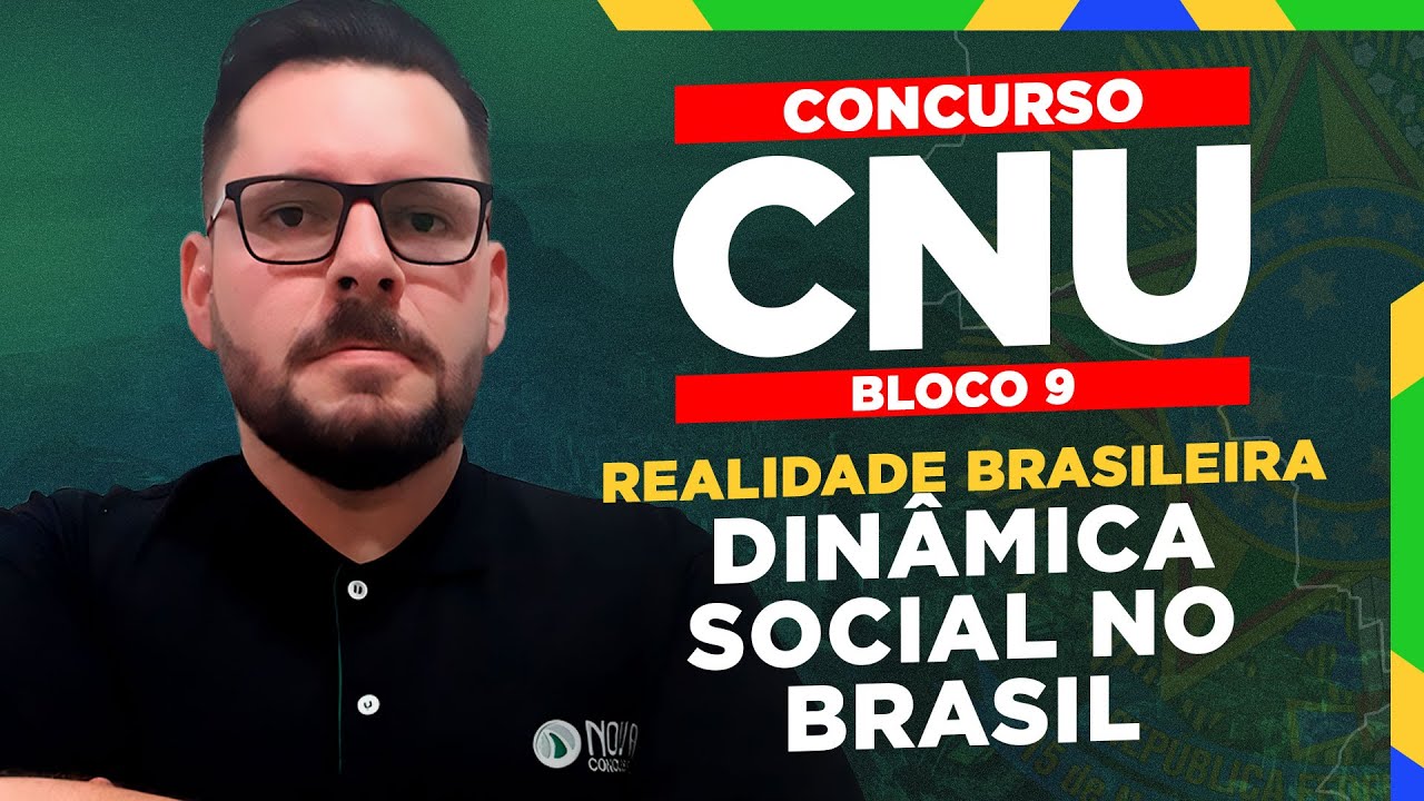 Edital CNU 2025: Realidade Brasileira - DIN&Acirc;MICA SOCIAL NO BRASIL