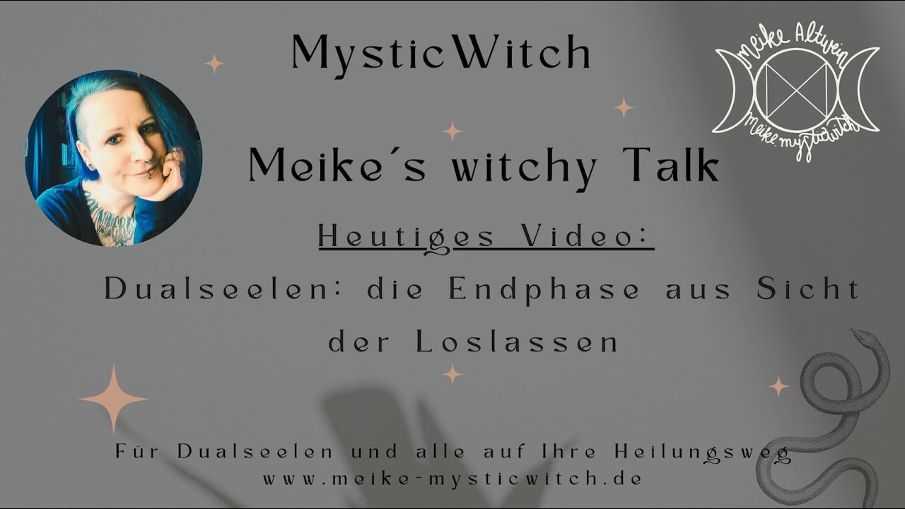 Meikes #witchytalk. #Dualseelen: Die letzte #Phase aus Sicht der #Loslasserin