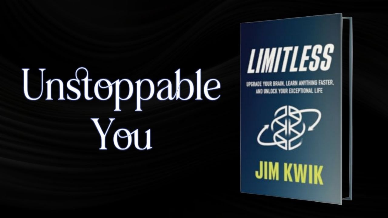 Limitless by Jim Kwik/Unstoppable You/Becoming Limitless/Unleashed Potential/Level Up Life