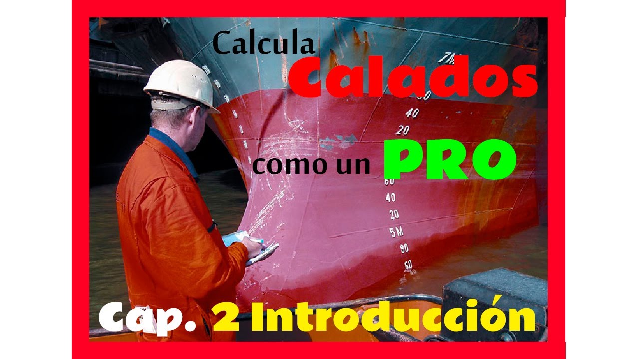 Cálculo de calados de un buque. | Introducción 2