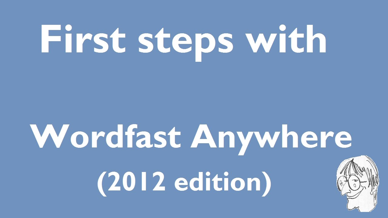 First steps with Wordfast Anywhere (2012 edition)