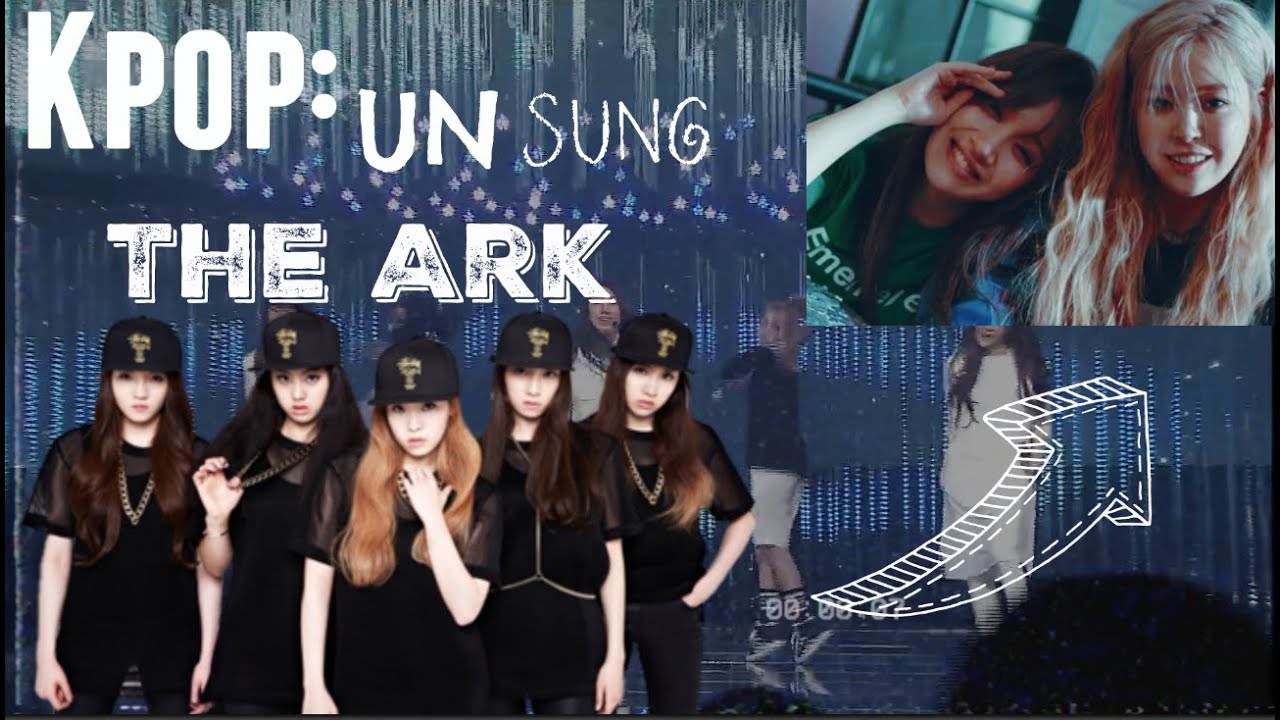 The Ark | The REAL Girl Crush | KPOP UNSUNG