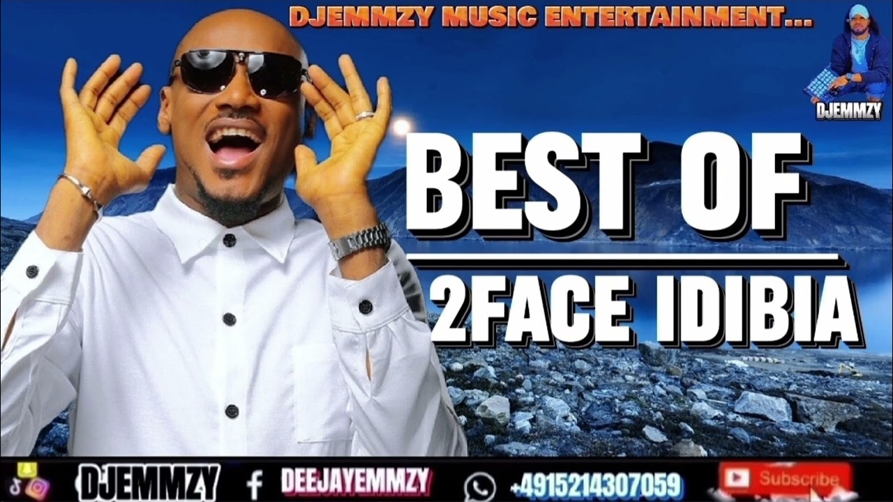 best of 2face idibia throwback naija mixtape/#2faceidibia best of 2face idibia...