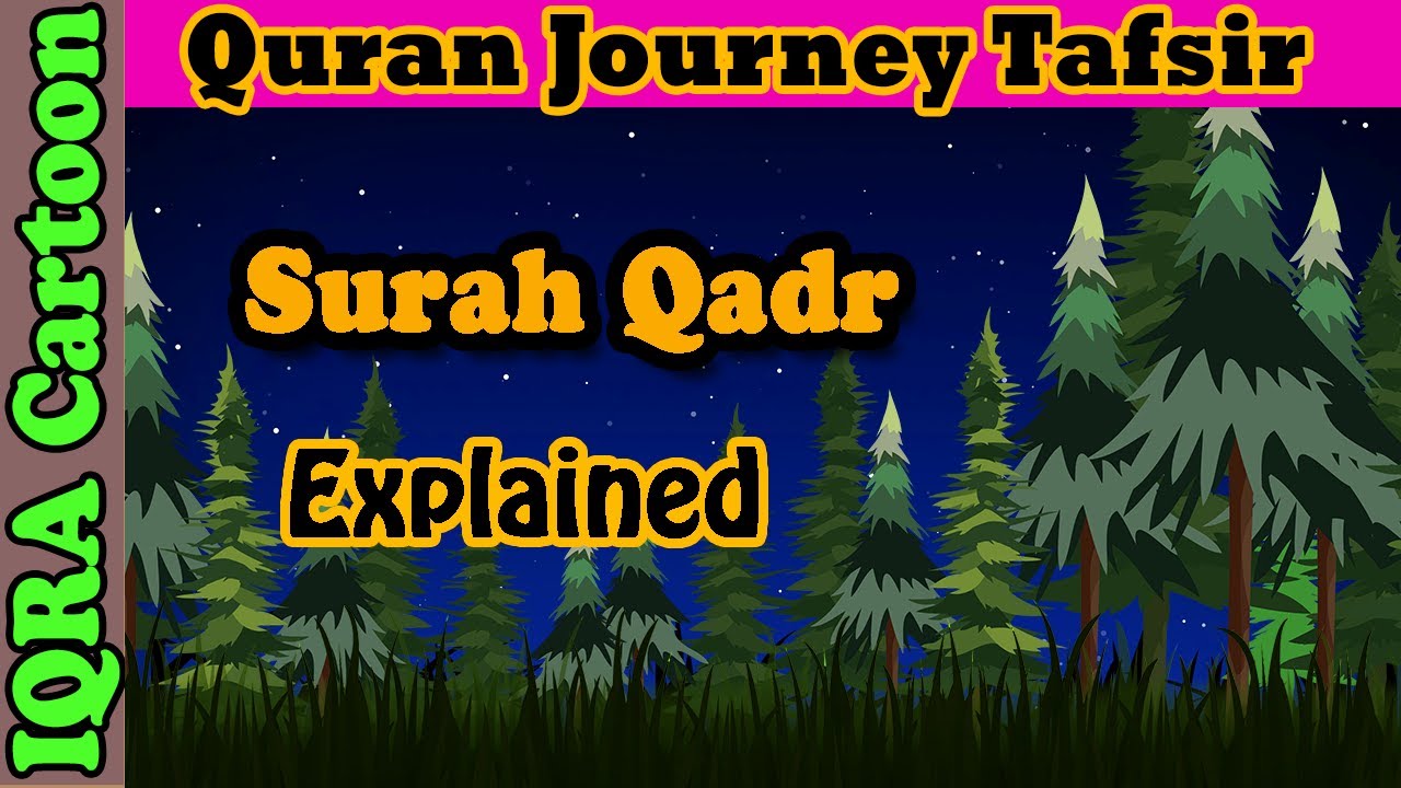 Surah Qadr #97 | Kids Quran Tafsir for Children | Stories from the Quran | Quran For Kids
