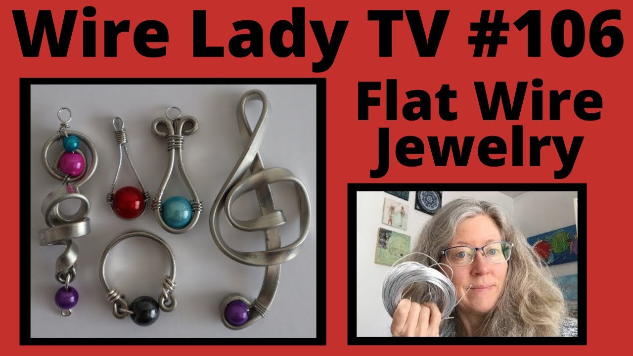 Flat Wire Jewelry: Wire Lady TV Ep 106 Livestream Replay