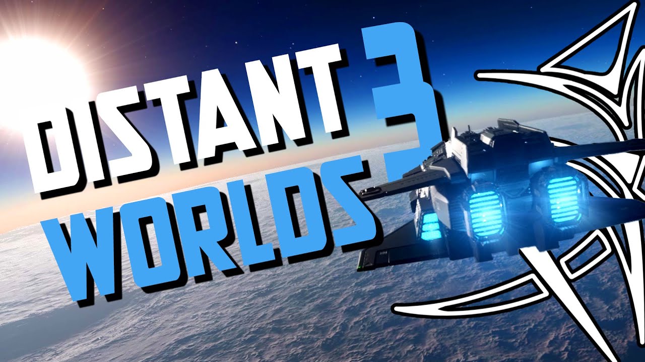 Player Event : DISTANT WORLDS 3 - Livestream