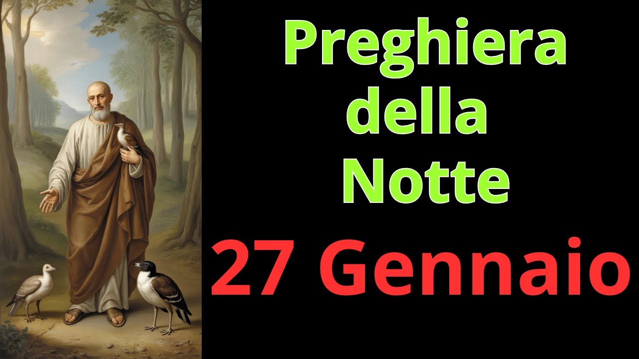 PREGHIERA della NOTTE PRIMA di DORMIRE - PREGHIERA a SAN FRANCESCO - 27 Gennaio