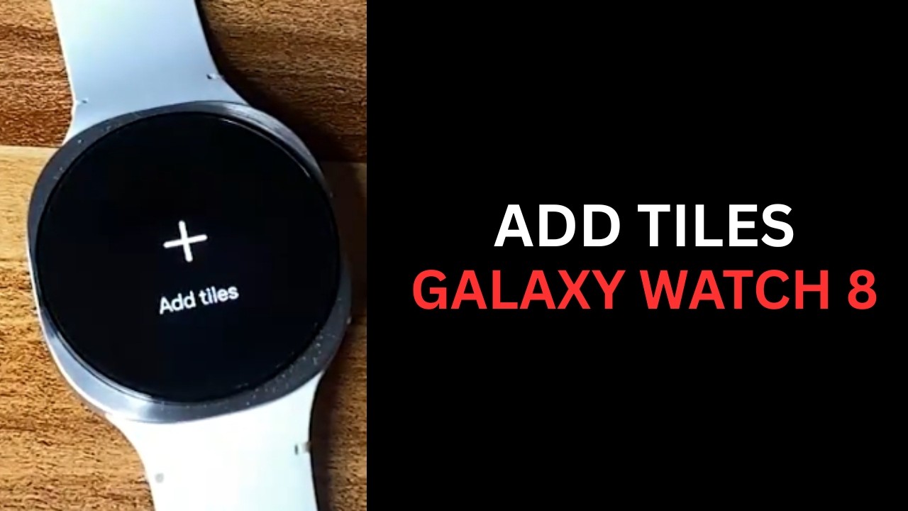 Как настроить плитки на Galaxy Watch 8 (добавление, редактирование и изменение порядка)