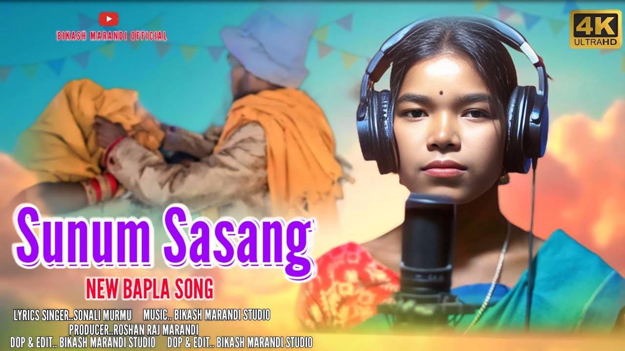 SUNUM SASANG NEW SANTHALI BAPLA VEDIO SONG  SONALI MURMU STEPHAN TUDU BIKASH MARANDI 
