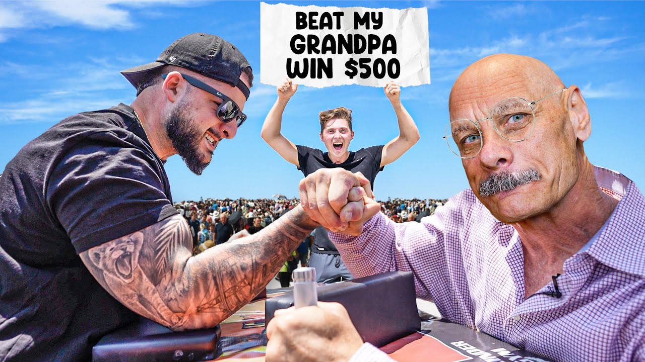 Beat My Grandpa at Arm Wrestling, Win $500