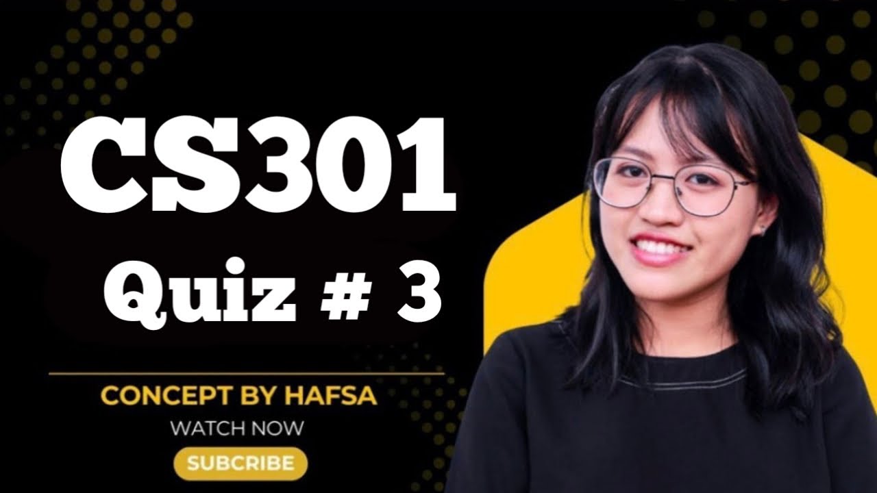 CS301 Quiz 3 2026 | CS301 Quiz 3 | CS301 | 100% correct 