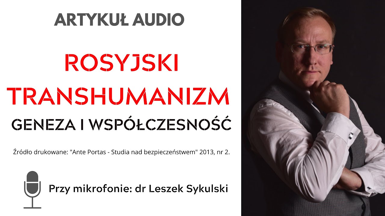 Artykuł audio: Rosyjski transhumanizm - geneza i wsp&oacute;łczesność