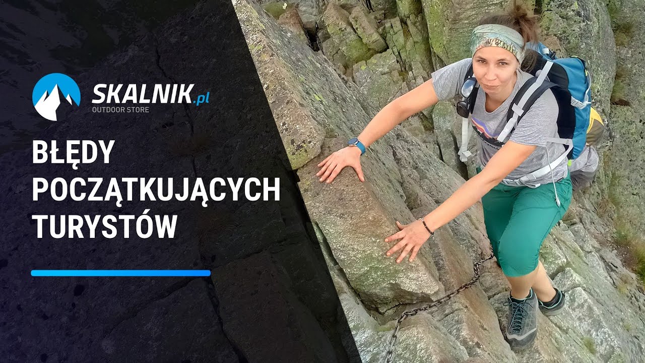 Błędy początkujących turystów - Jak ich uniknąć? - skalnik.pl