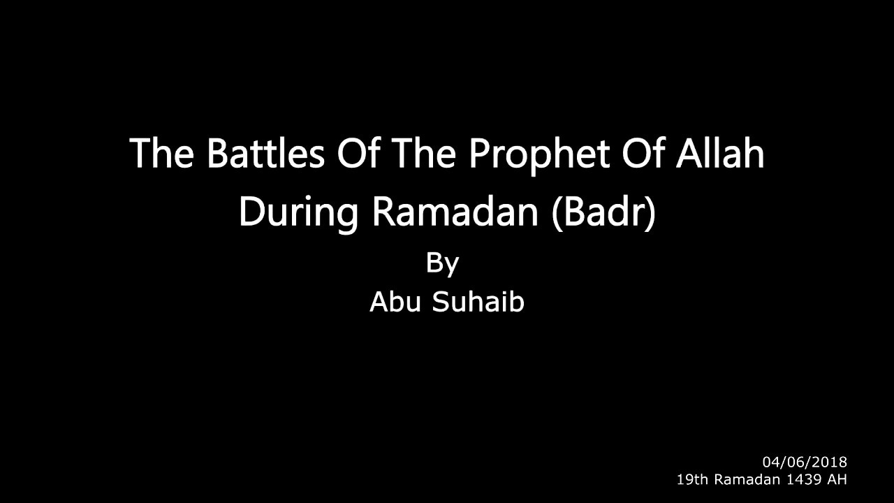 The Battle Of Badr By Abu Suhaib