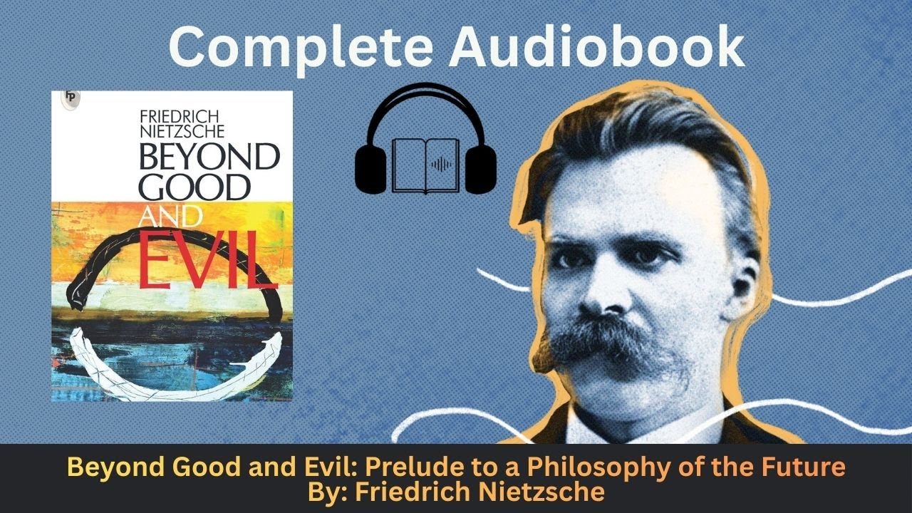 Beyond Good and Evil by Friedrich Nietzsche - Audiobook | Philosophy, Morality & Human Nature