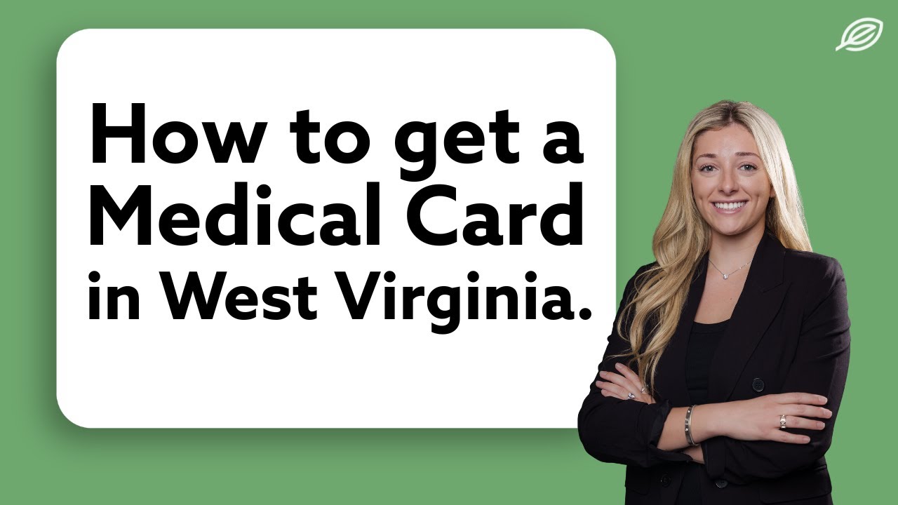 How to get a Medical Card in West Virginia