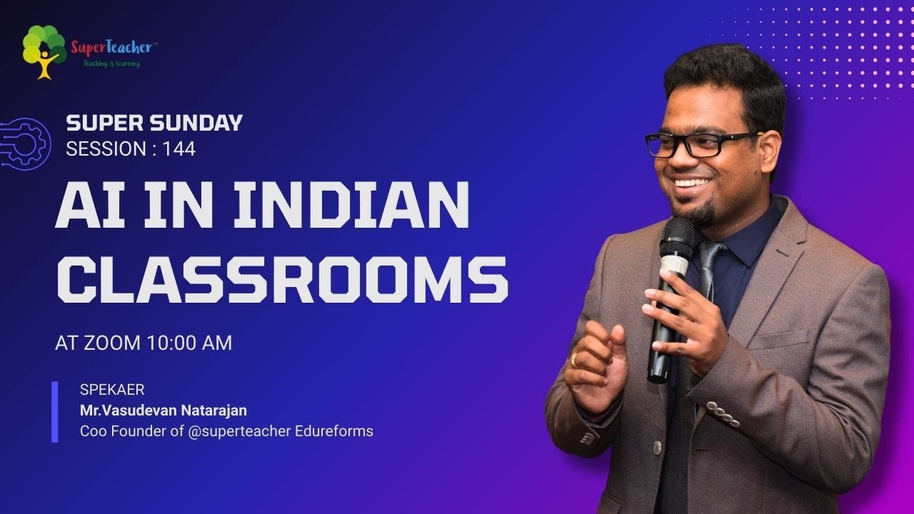 144th Super Sunday Session on AI in Indian Classrooms