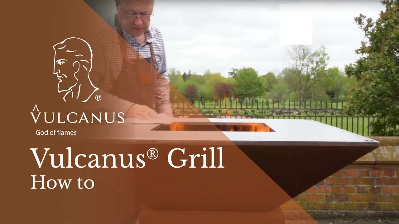Vulcanus® Grill | How to