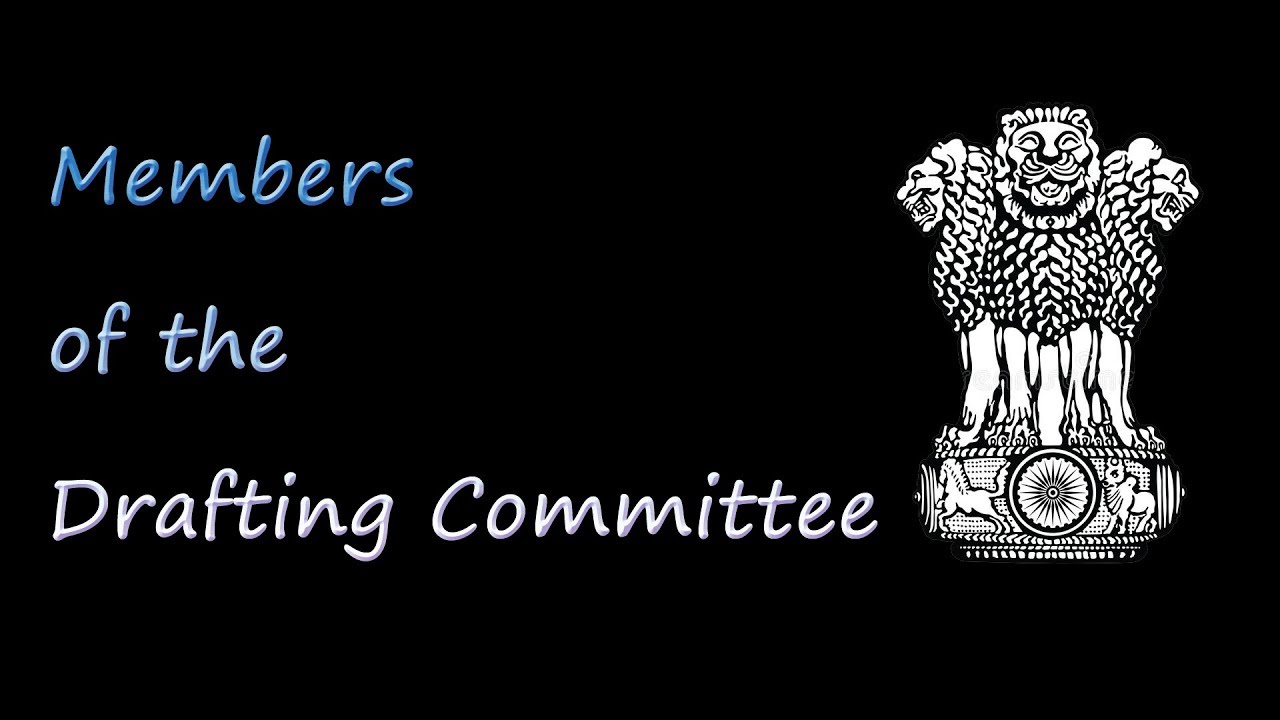 Members of the Drafting Committee | UPSC General Studies