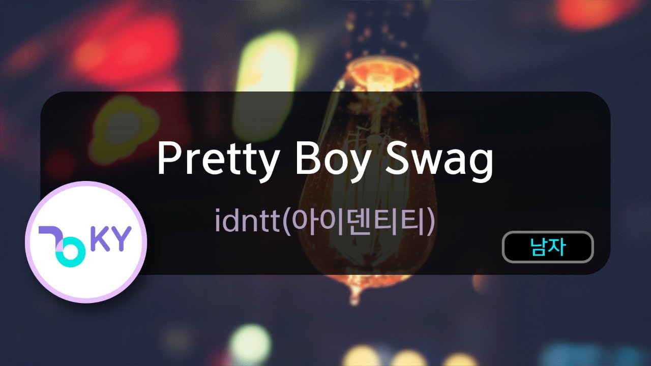 Pretty Boy Swag - idntt(아이덴티티) (KY.50836) / KY KARAOKE