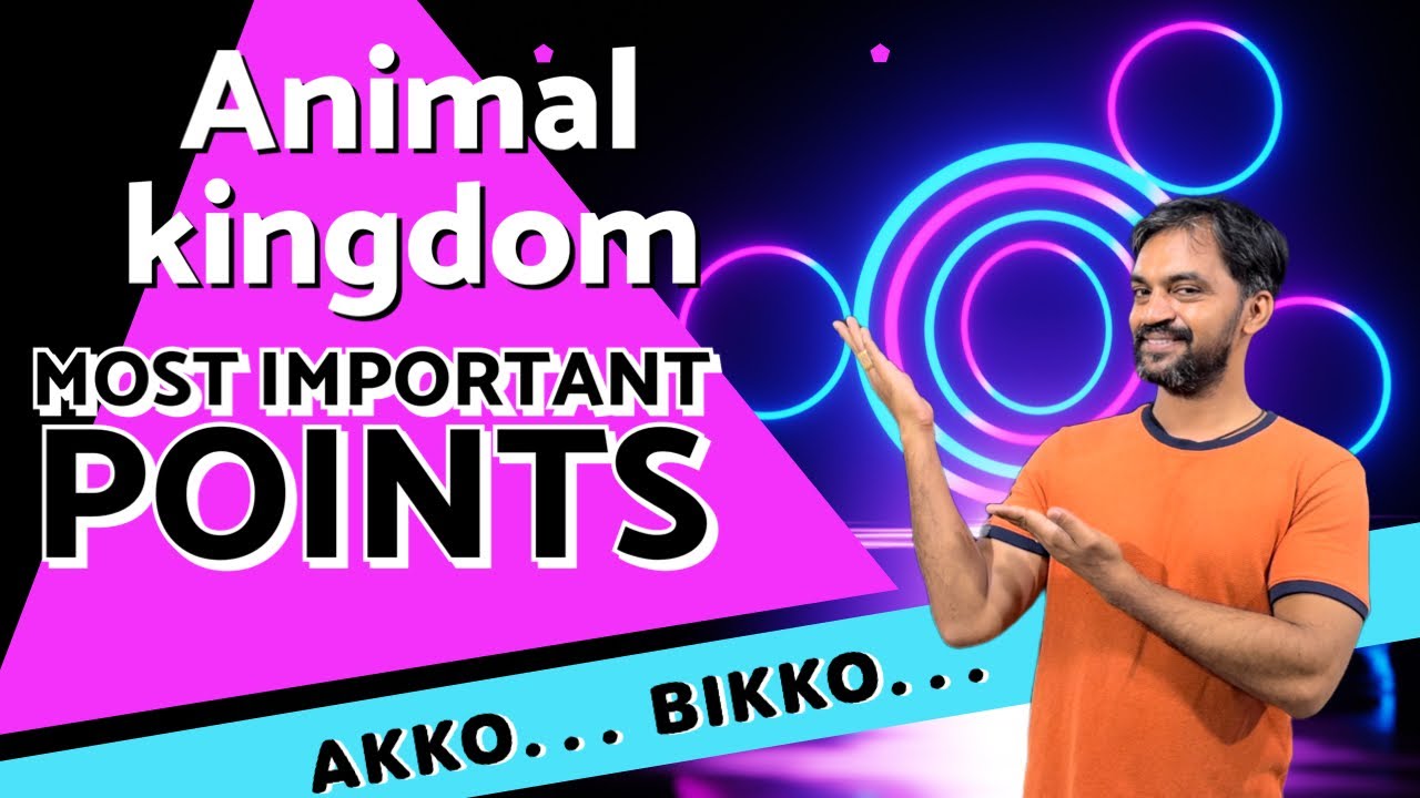 Animal Kingdom | Most important points | Akko Bikko - 3