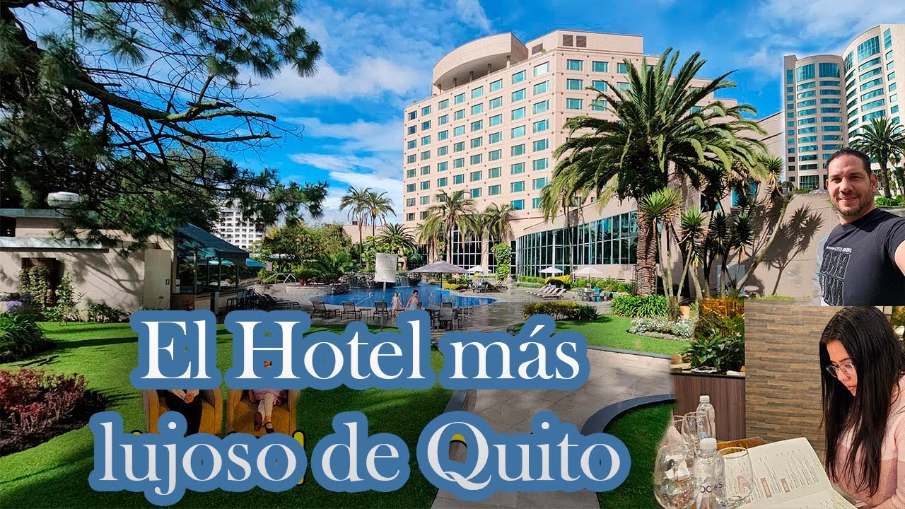 JW MARRIOTT QUITO HOTEL -  DE LUJO.. Qué tal es?.  Albert Oleaga. Ecuador