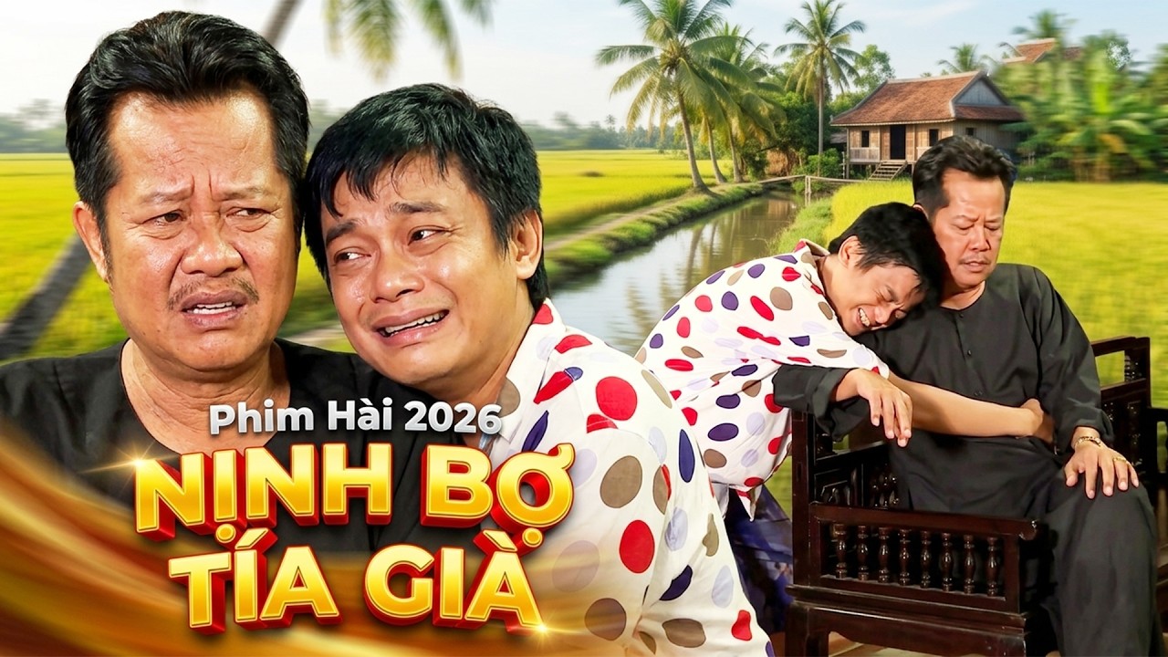 NỊNH BỢ TÍA GIÀ | PHIM HAI LÚA 2026 | PHIM HÀI 2026 | PHIM VIỆT NAM | PHIM MIỀN TÂY THVL