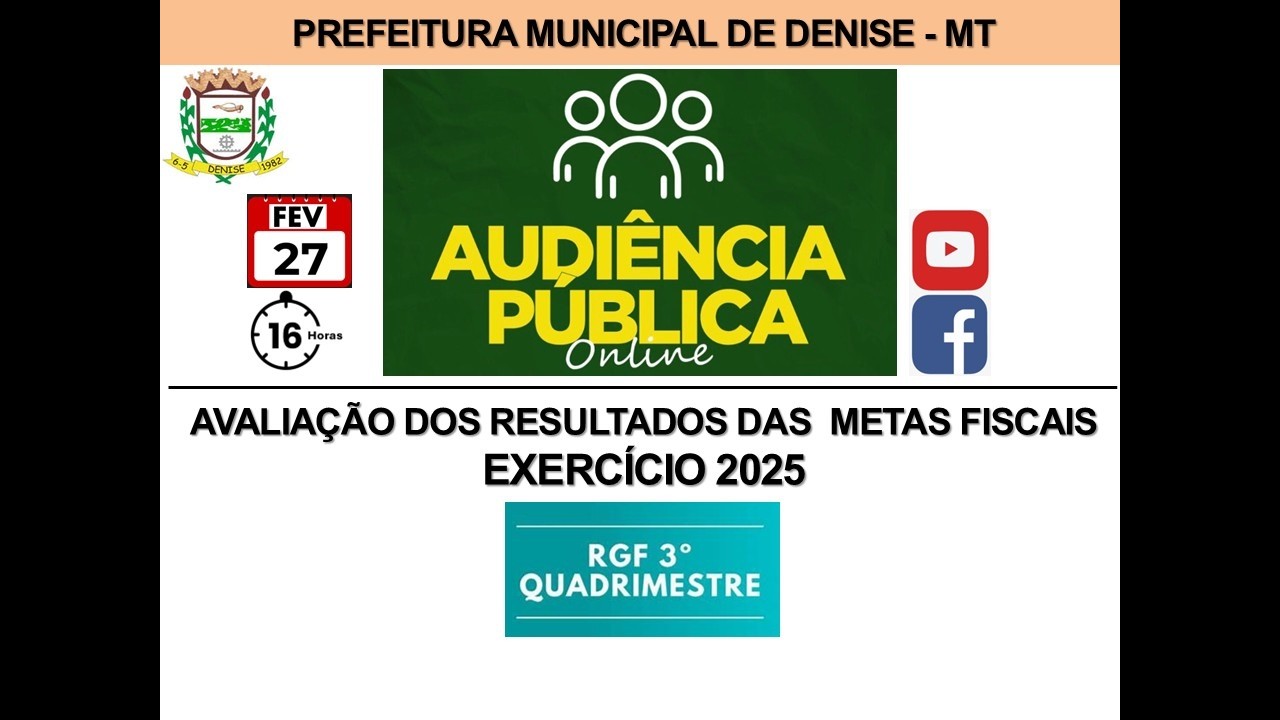 AUDIÊNCIA PÚBLICA DE AVALIAÇÃO DAS METAS FISCAIS DO 3º QUADRIMESTRE 2025 - DENISE/MT