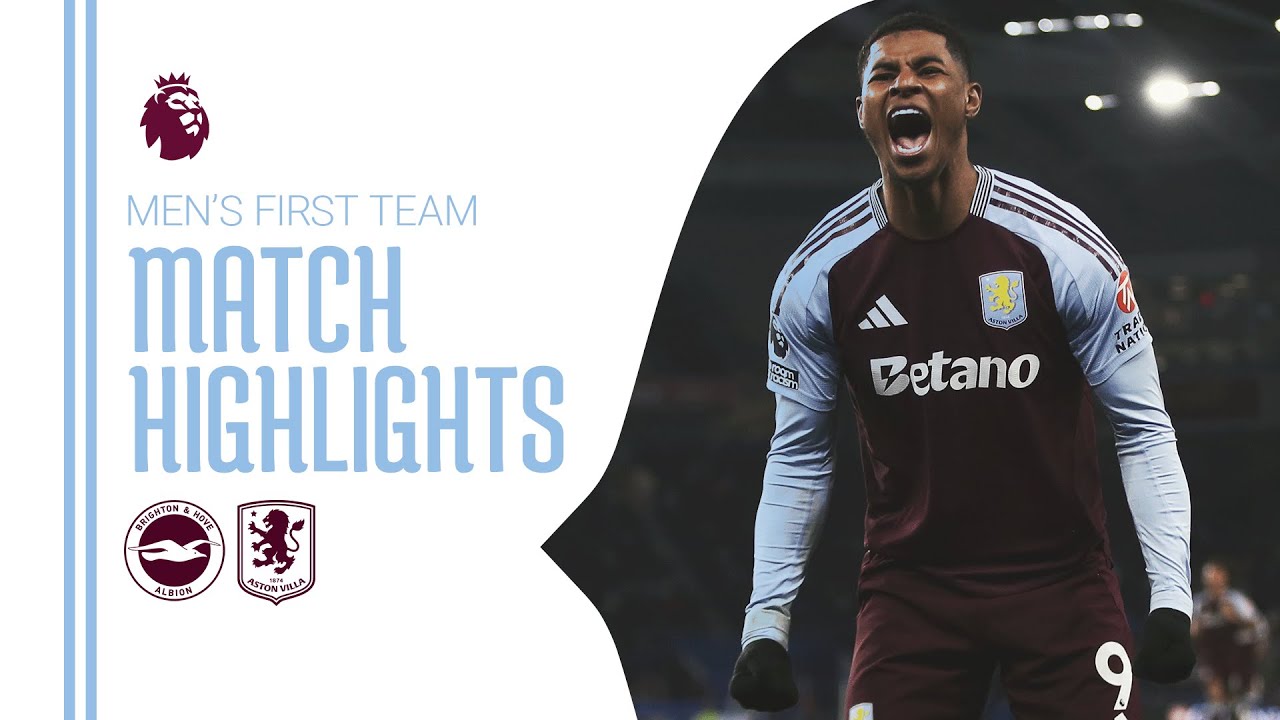 RASHFORD, ASENSIO & MALEN 🎯 | BRIGHTON 0-3 VILLA
