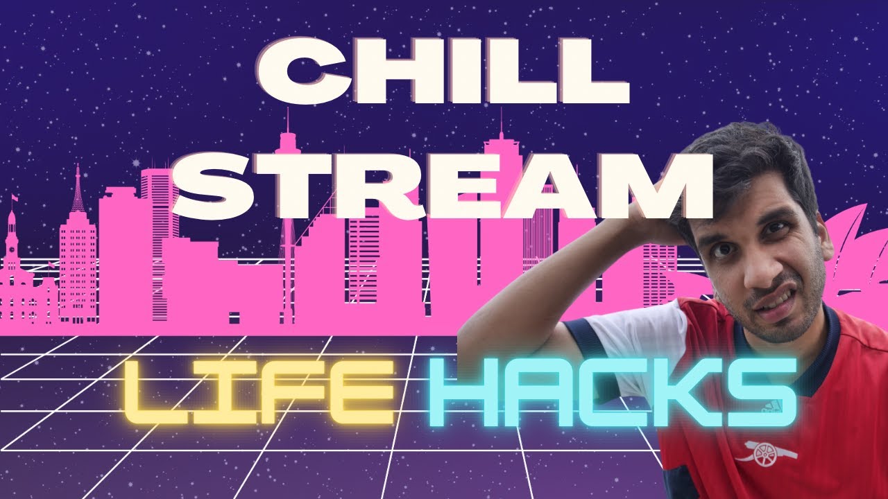 Late Night Chill Stream | Throwbacks andLife Hacks and Pro Tips @ONEMUFC @Markaroni