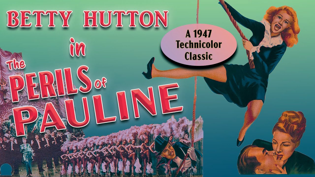 Betty Hutton in PERILS OF PAULINE - A 1947 Technicolor Classic