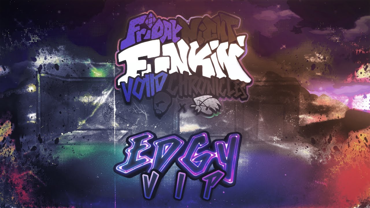 EDGY VIP - FNF' V**D CHRONICLES - V3 COLLECTION [OST]
