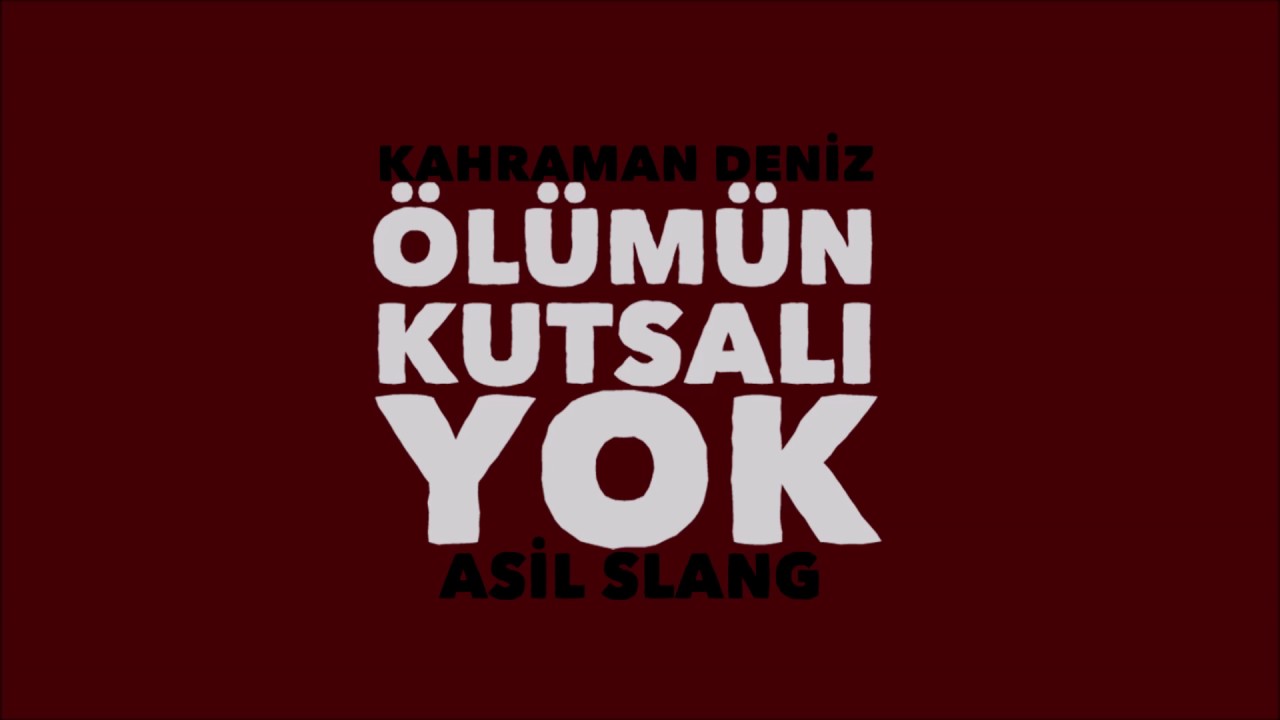 Kahraman Deniz & Asil Slang - Ölümün Kutsalı Yok (Lyrics | Şarkı Sözleri)