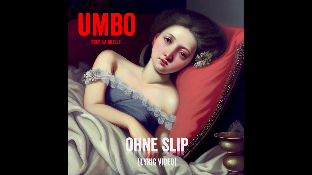 UMBO feat. La Grelle - Ohne Slip