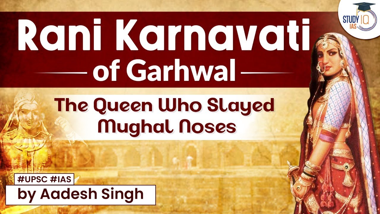 Kingdom of Garhwal vs Mughals | Rani Karnavati | Medieval History | UPSC | General Studies
