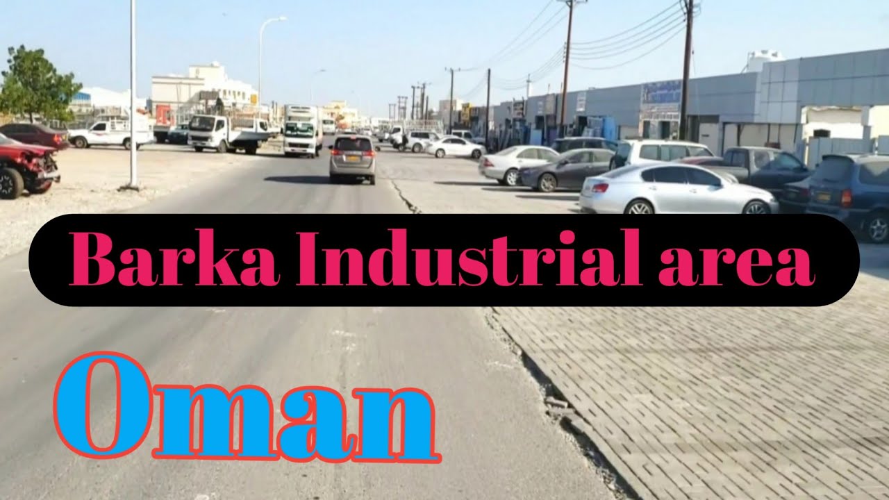 Barka Industrial area Oman| Barka Sanaya | Muscat Oman
